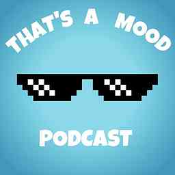 That's a Mood Podcast logo