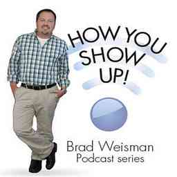 Brad Weisman-How you show up! cover logo