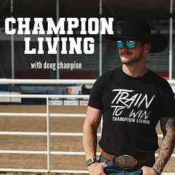 Champion Living with Doug Champion cover logo