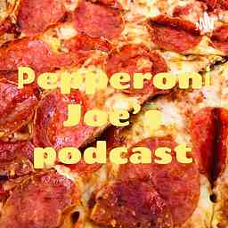 Pepperoni Joe’s podcast logo