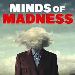 The Minds of Madness - True Crime Stories cover logo