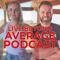 Live Beyond Average Podcast cover logo