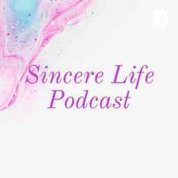 Sincere Life Podcast logo