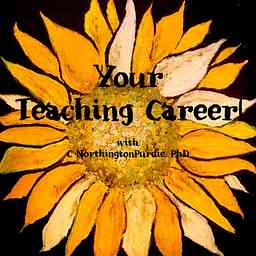 Your Teaching Career! with C. NorthingtonPurdie, PhD cover logo