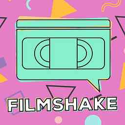 Filmshake - The ‘90s Movies Podcast cover logo