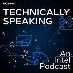 Technically Speaking: An Intel Podcast cover logo