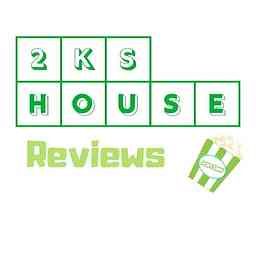 2Ks House Reviews cover logo