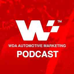 WDA Automotive Marketing Podcast cover logo