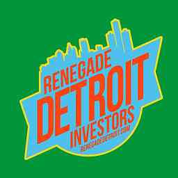 Renegade Detroit Investors Podcast logo