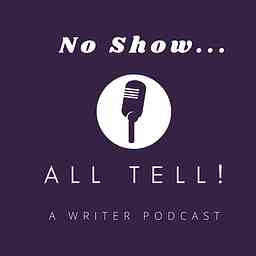 No Show, All Tell! cover logo