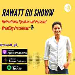 Rawatt Gii Showw||Motivational Speaker & Personal Branding Practitioner cover logo