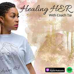Healing Her with Tia Rouse cover logo
