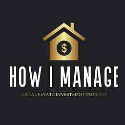 How I Manage: A Real Estate Investment Podcast logo