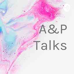 A&P Talks cover logo