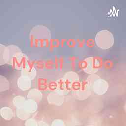Improve Myself To Do Better cover logo