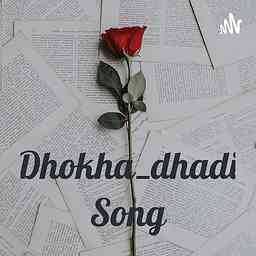 Dhokha_dhadi Song cover logo