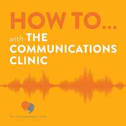 How To... with The Communications Clinic logo