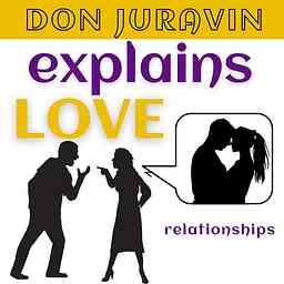 DON JURAVIN Explains Love and Relationships cover logo