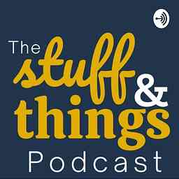 Stuff & Things Podcast cover logo