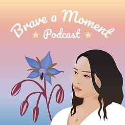 Brave a Moment Podcast cover logo