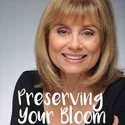 Preserving Your Bloom, with Iris Ruth Pastor cover logo