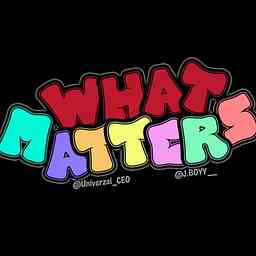 What Matters? Podcast logo
