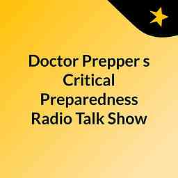 Doctor Prepper's Critical Preparedness Radio Talk Show logo