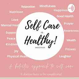 Self Care Is Healthy! logo