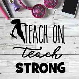 Teach On, Teach Strong cover logo