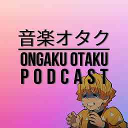 Ongaku Otaku Podcast logo