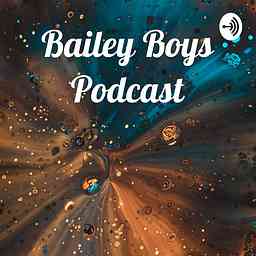 Bailey Boys Podcast cover logo