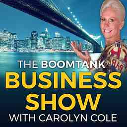 Boomtank Business Show with Carolyn Cole | Where Business Success And Happiness Meet logo