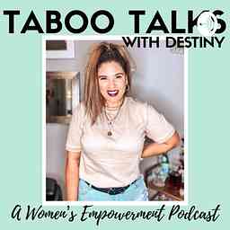 Taboo Talks with Destiny cover logo