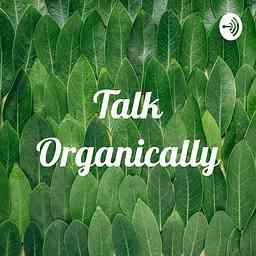 Talk Organically cover logo