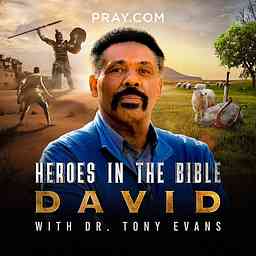 Heroes in the Bible with Dr. Tony Evans cover logo