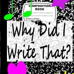 Why Did I Write That? cover logo