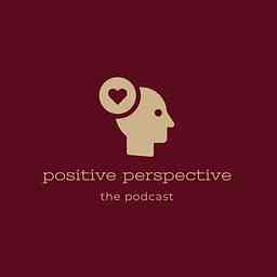 Positive Perspective Podcast logo