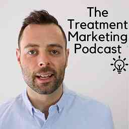 The Treatment Marketing Podcast cover logo