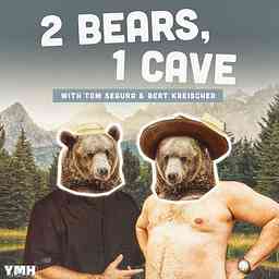 2 Bears, 1 Cave with Tom Segura & Bert Kreischer logo