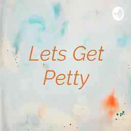 Lets Get Petty cover logo