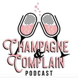 Champagne and Complain cover logo