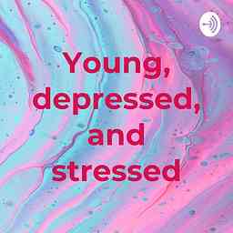 Young, depressed, and stressed cover logo
