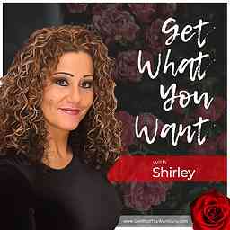 Get What You Want with Shirley cover logo