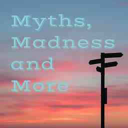 Myths, Madness and More cover logo