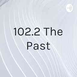 102.2 The Past cover logo