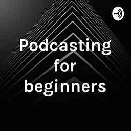 Podcasting for beginners cover logo