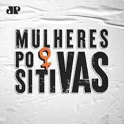 Mulheres Positivas Podcast cover logo