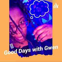 ✨️Good Days With Gwen✨️ cover logo