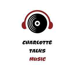 Charlotte Talks Music cover logo