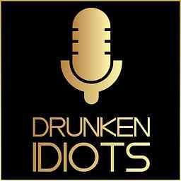 Real Drunken Idiots podcast cover logo